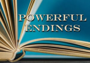 Powerful Endings