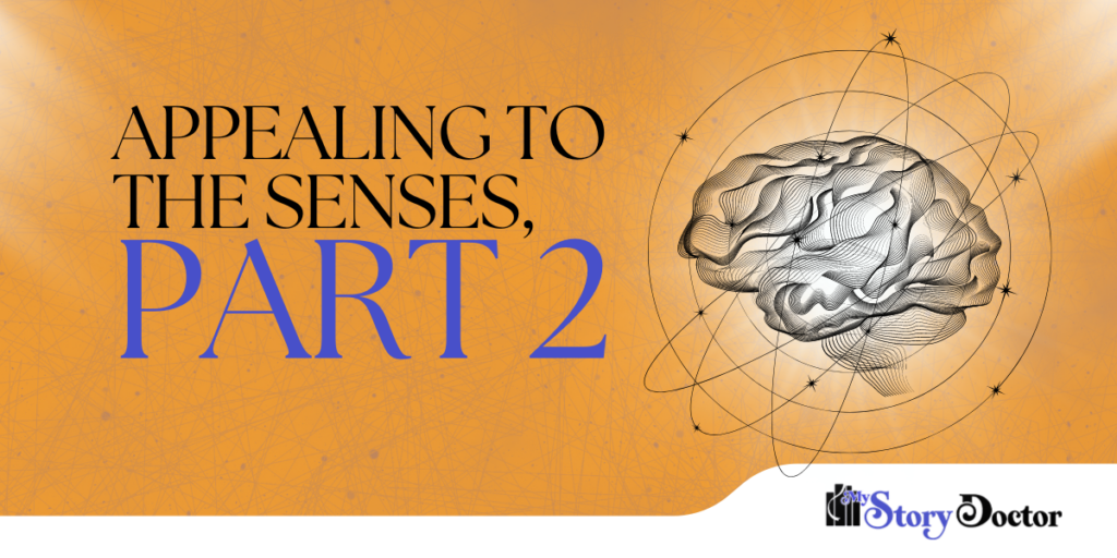 Appealing to the Senses, Part 2