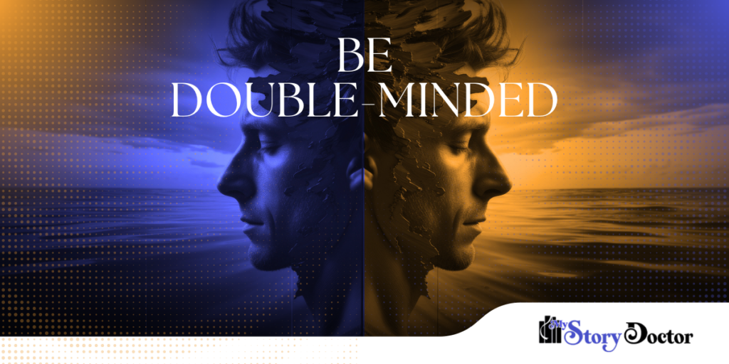 Be Double-minded