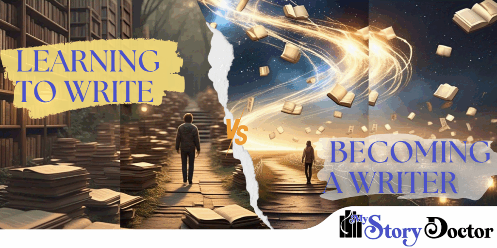 Learning to Write vs Becoming a Writer