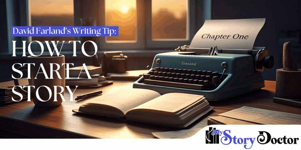 David Farland’s Writing Tip: How to Start a Story
