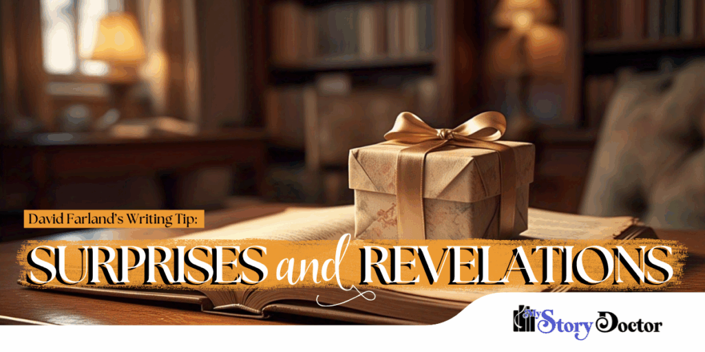 David Farland’s Writing Tips: Surprises and Revelations