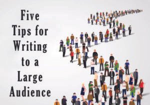 5 Tips for Writing to a Large Audience
