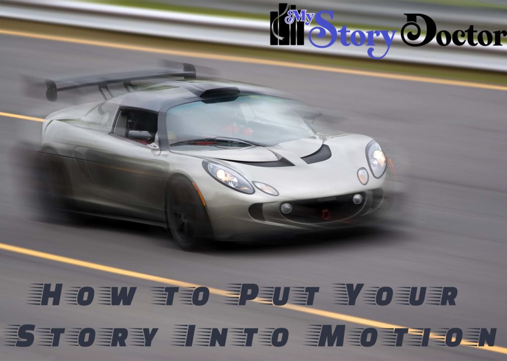 How to Write put your story in motion