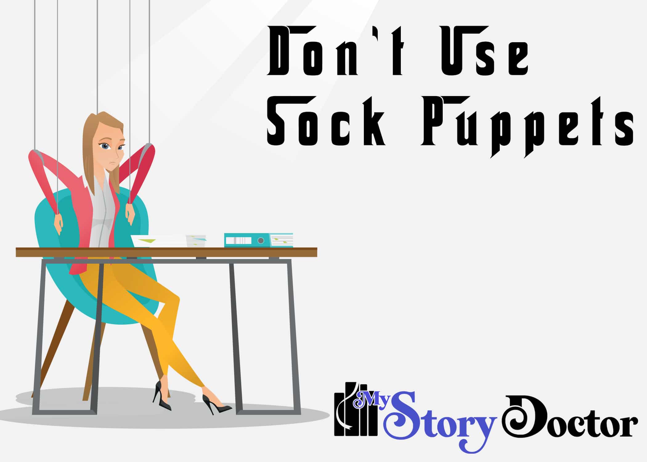 don't use sock puppets