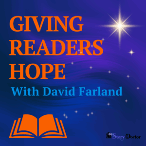 David Farland’s Writing Tips—Giving Readers Hope